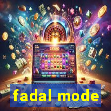 fadal mode